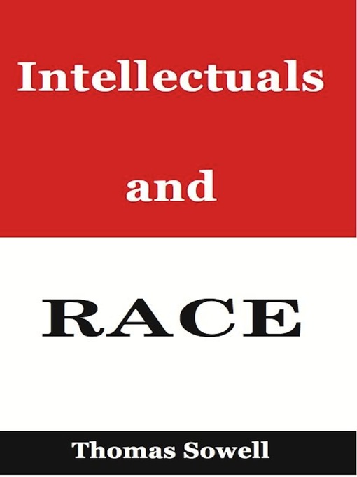 Title details for Intellectuals and Race by Thomas Sowell - Available